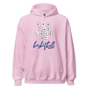 For The Love of Basketball Hoodie