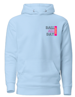 BALL ALL DAY HOODIES