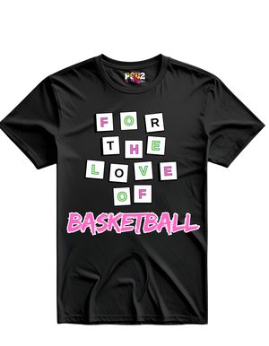 For The Love of Basketball T-Shirt