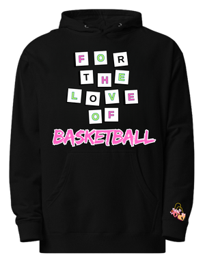 For The Love of Basketball Hoodie